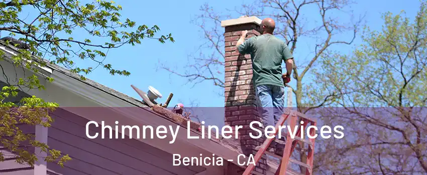  Chimney Liner Services Benicia - CA