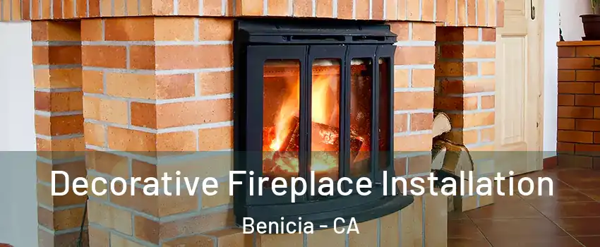  Decorative Fireplace Installation Benicia - CA