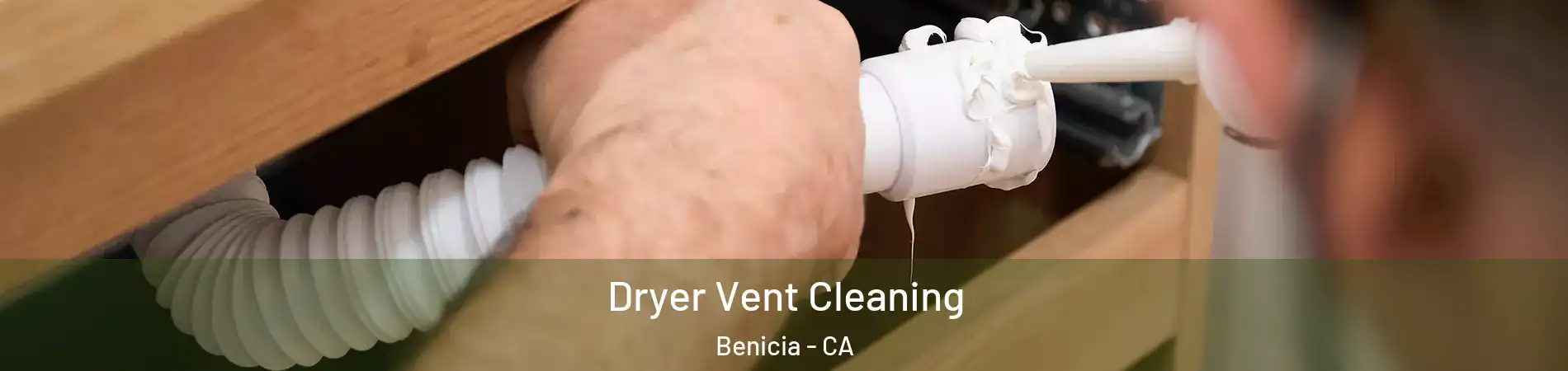  Dryer Vent Cleaning Benicia - CA