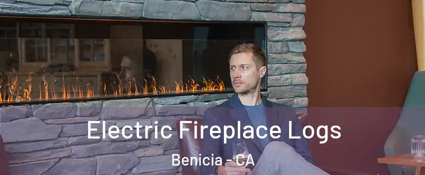  Electric Fireplace Logs Benicia - CA
