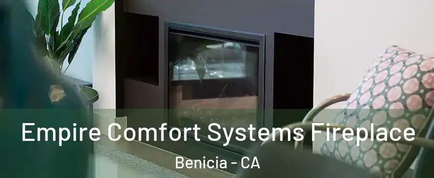  Empire Comfort Systems Fireplace Benicia - CA