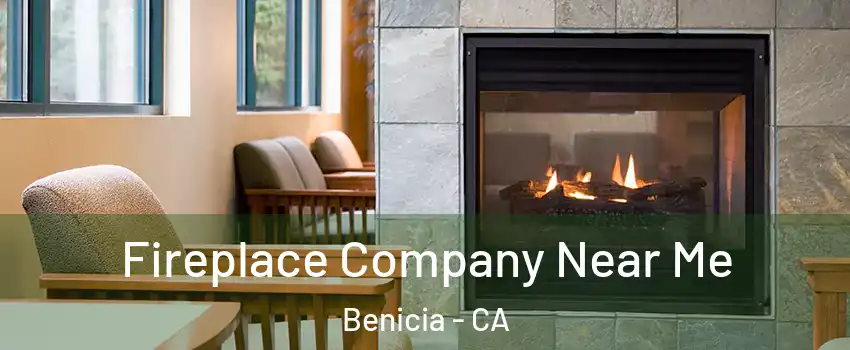  Fireplace Company Near Me Benicia - CA