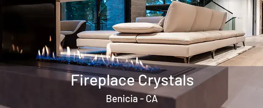  Fireplace Crystals Benicia - CA