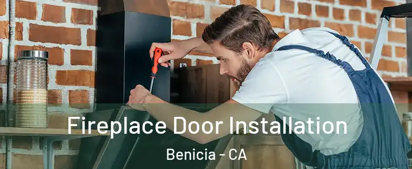  Fireplace Door Installation Benicia - CA