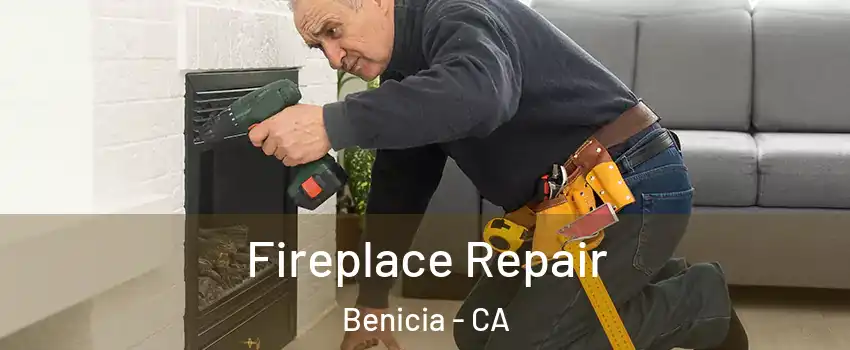  Fireplace Repair Benicia - CA