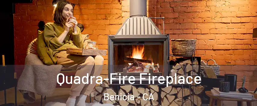  Quadra-Fire Fireplace Benicia - CA