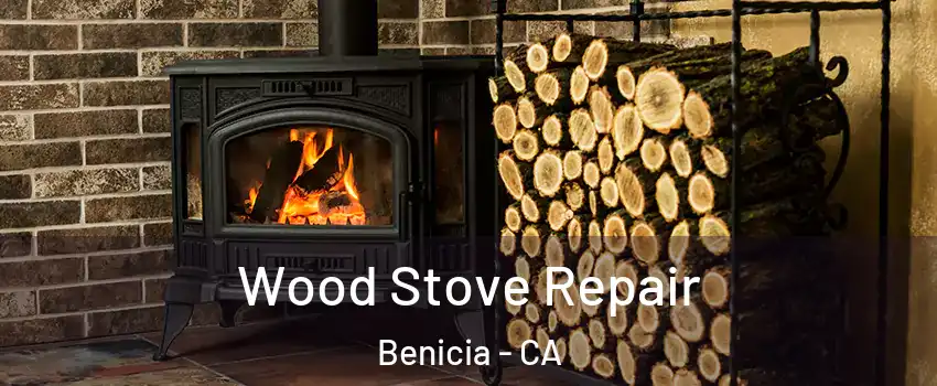  Wood Stove Repair Benicia - CA